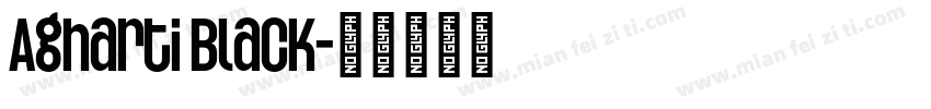 Agharti Black字体转换